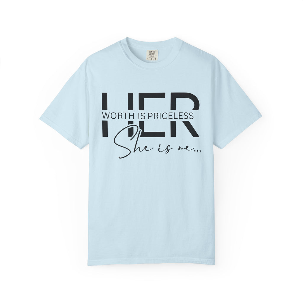 Her Worth Is Priceless T-Shirt — 'She is me' Inspirational Tee