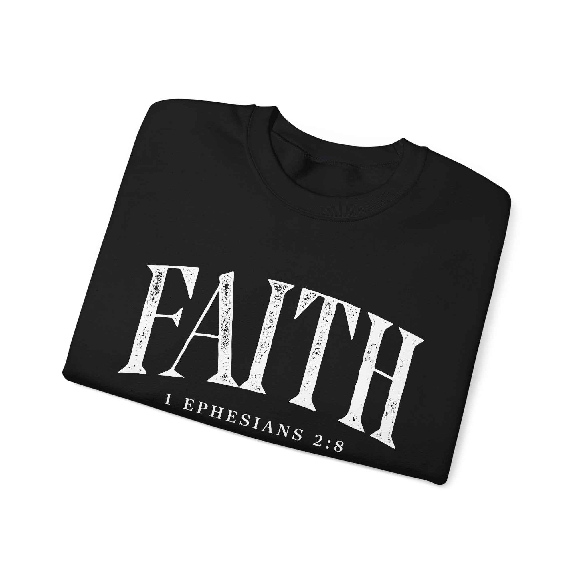 Faith Crewneck Sweatshirt — "Faith" with 1 Ephesians 2:8 Christian Pullover