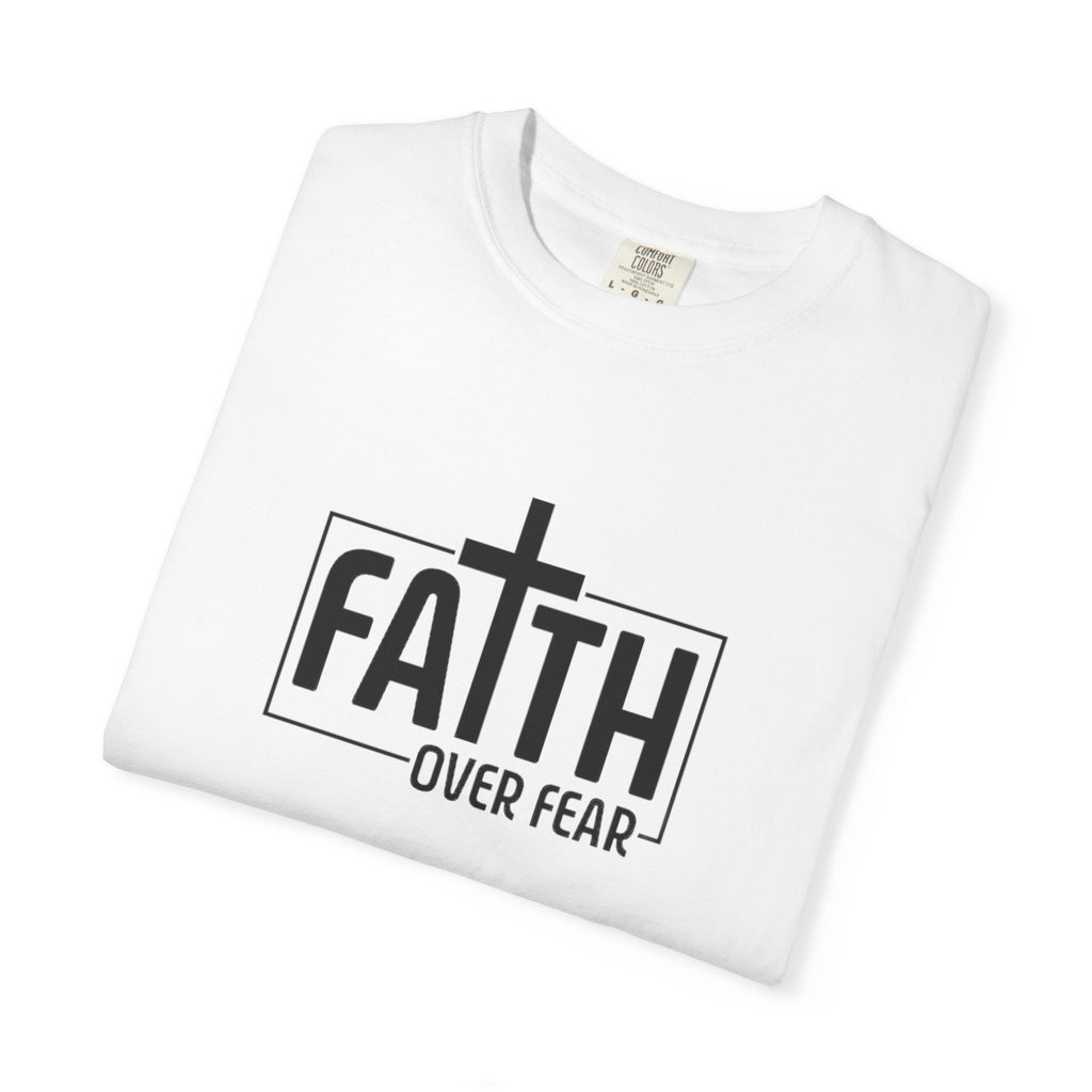 Faith Over Fear Tee - Comfort Colors