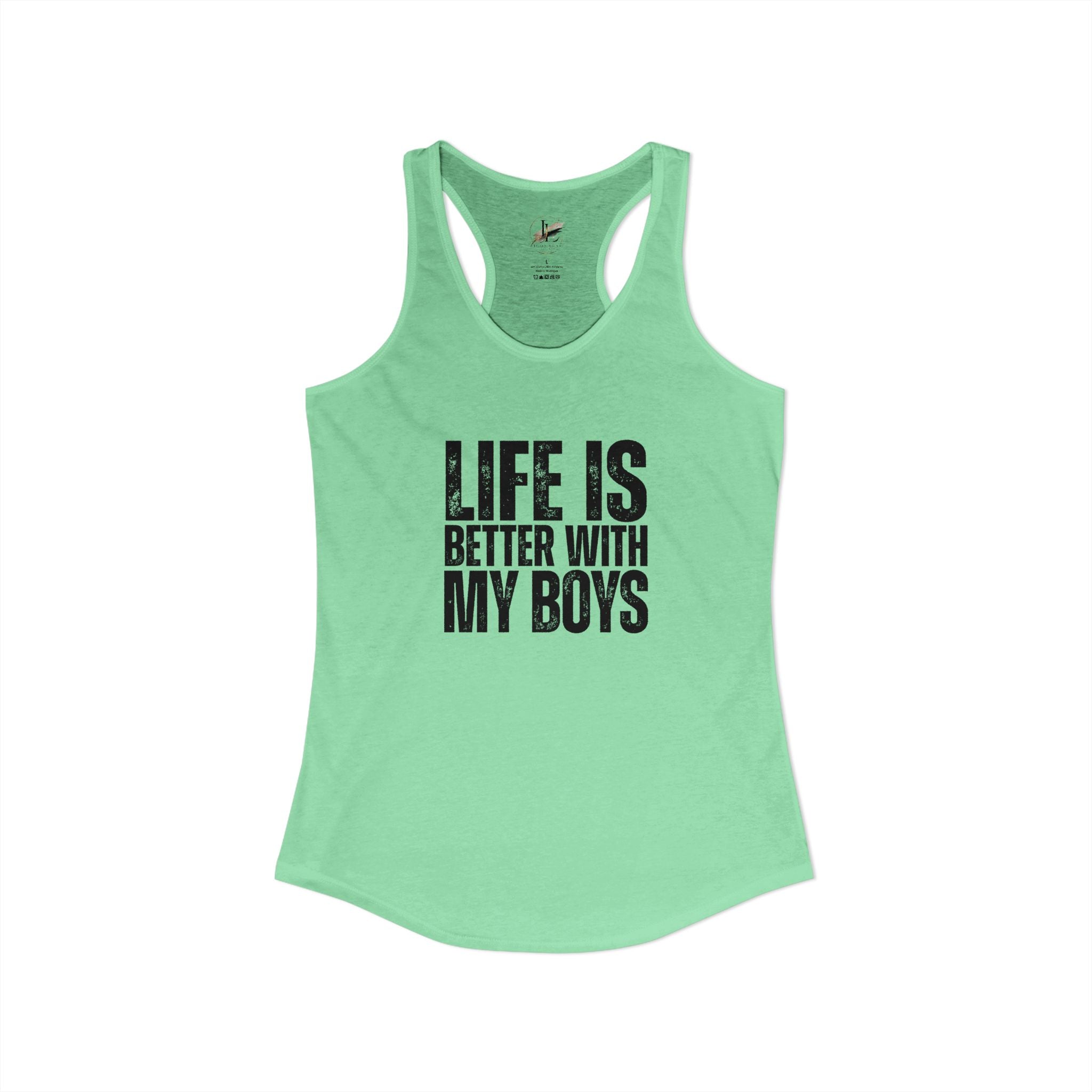 "Life is better with my boys" Mom, Women's Ideal Racerback Tank