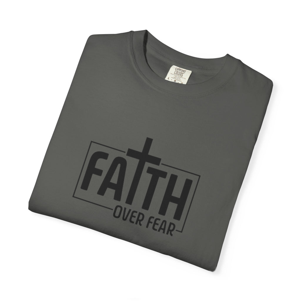 Faith Over Fear Tee - Comfort Colors