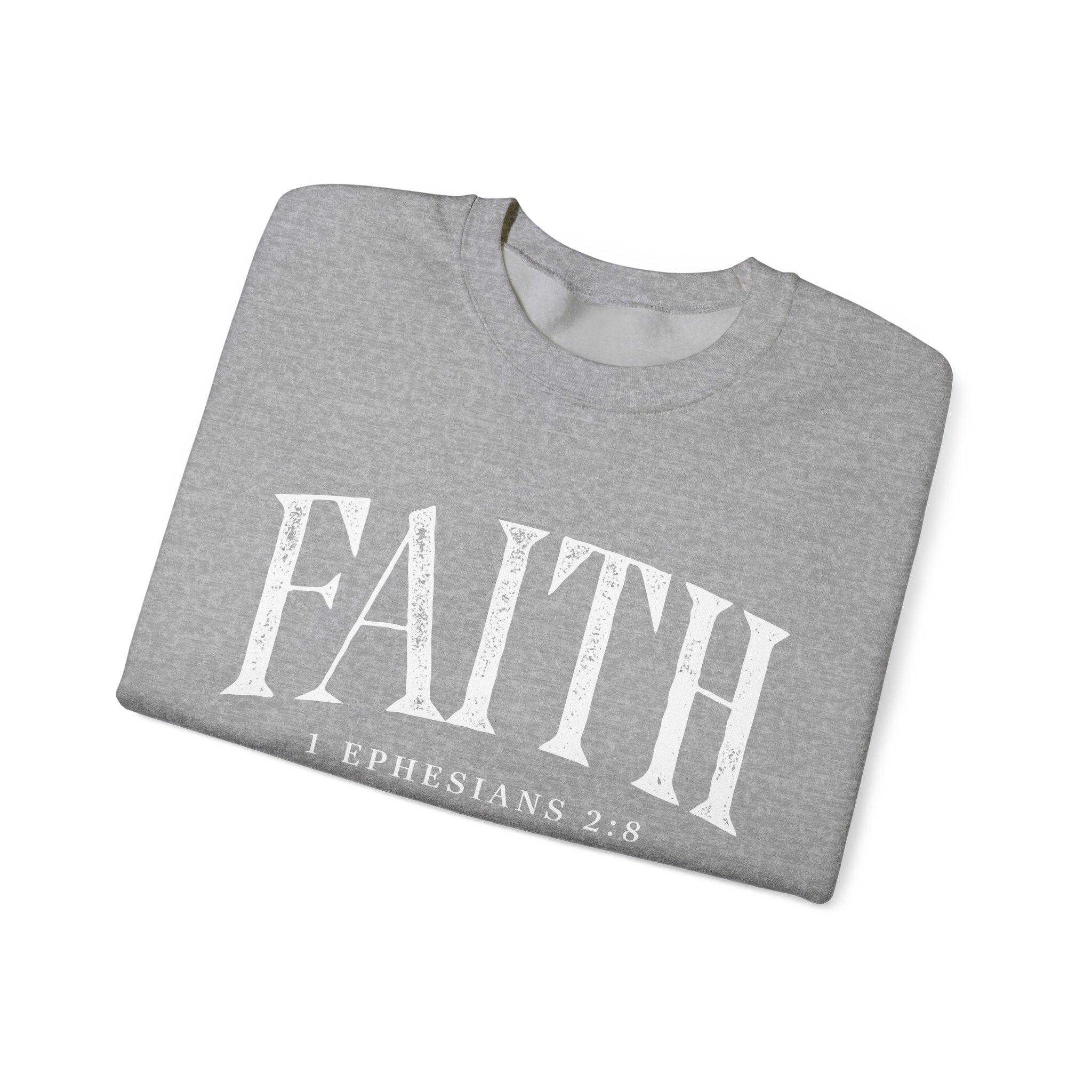 Faith Crewneck Sweatshirt — "Faith" with 1 Ephesians 2:8 Christian Pullover