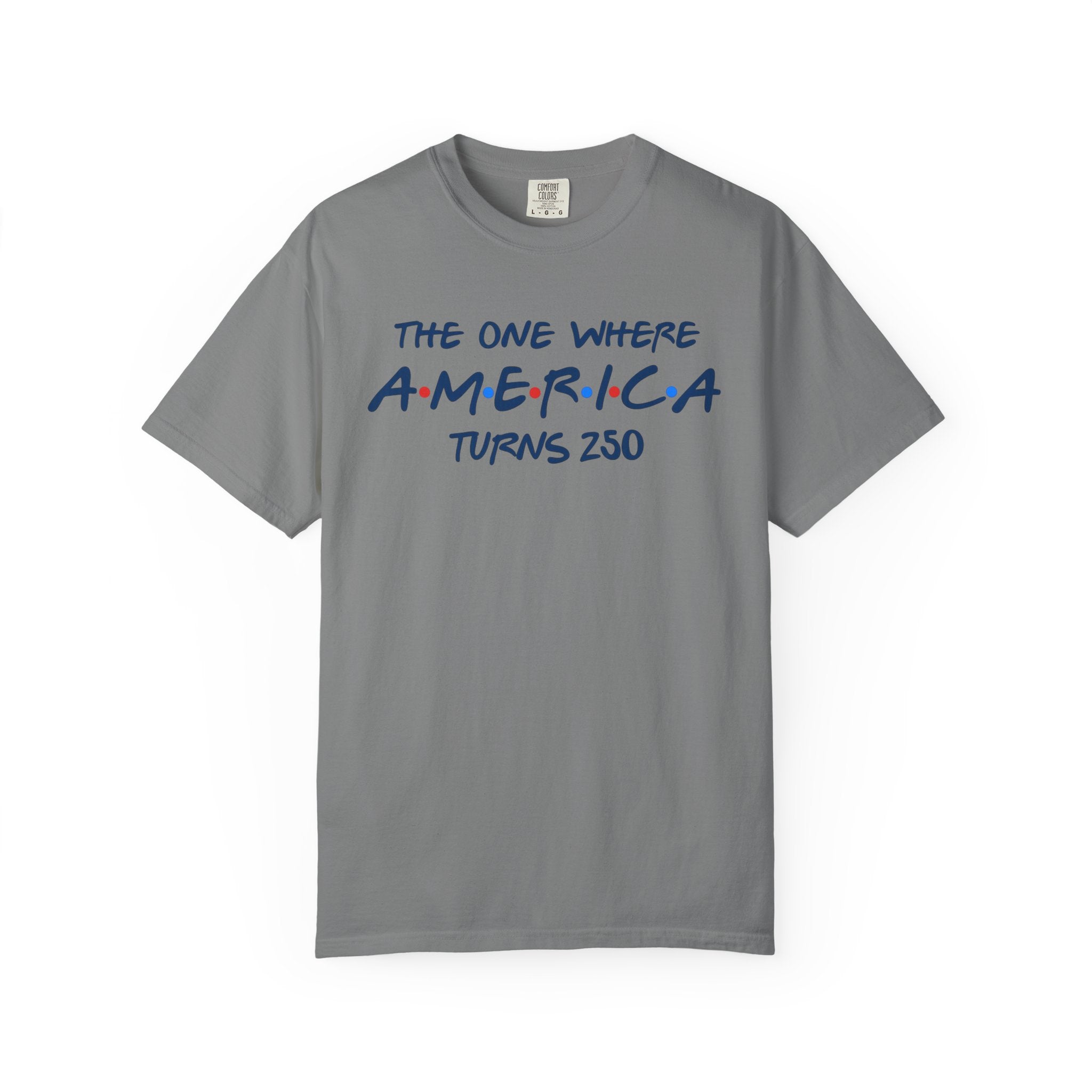 The one where America Turns 250 T-Shirt