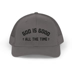 God is Good All the Time Trucker Cap