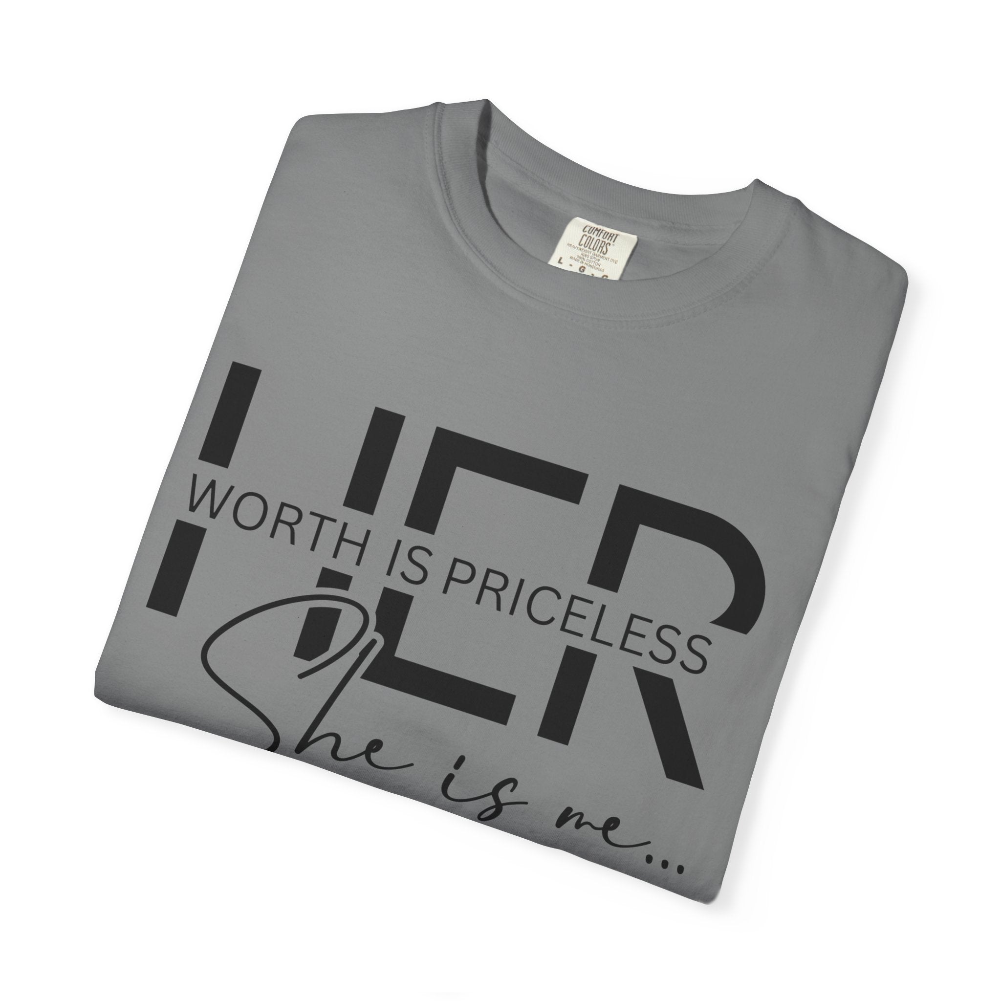 Her Worth Is Priceless T-Shirt — 'She is me' Inspirational Tee