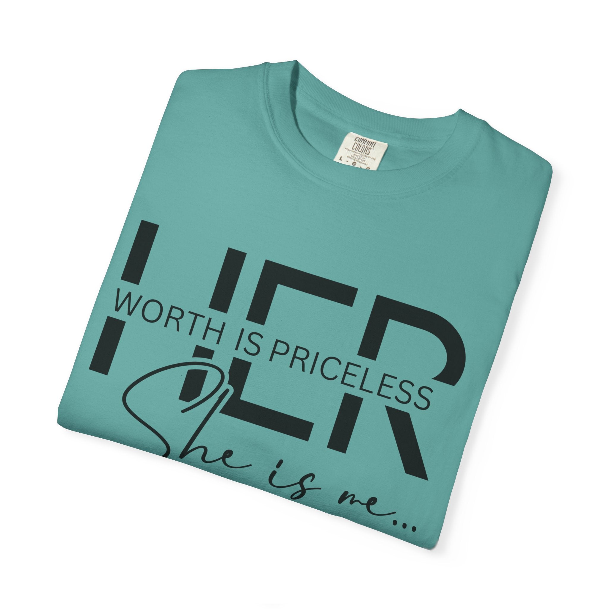 Her Worth Is Priceless T-Shirt — 'She is me' Inspirational Tee