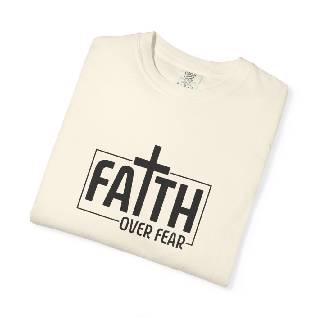 Faith Over Fear Tee - Comfort Colors