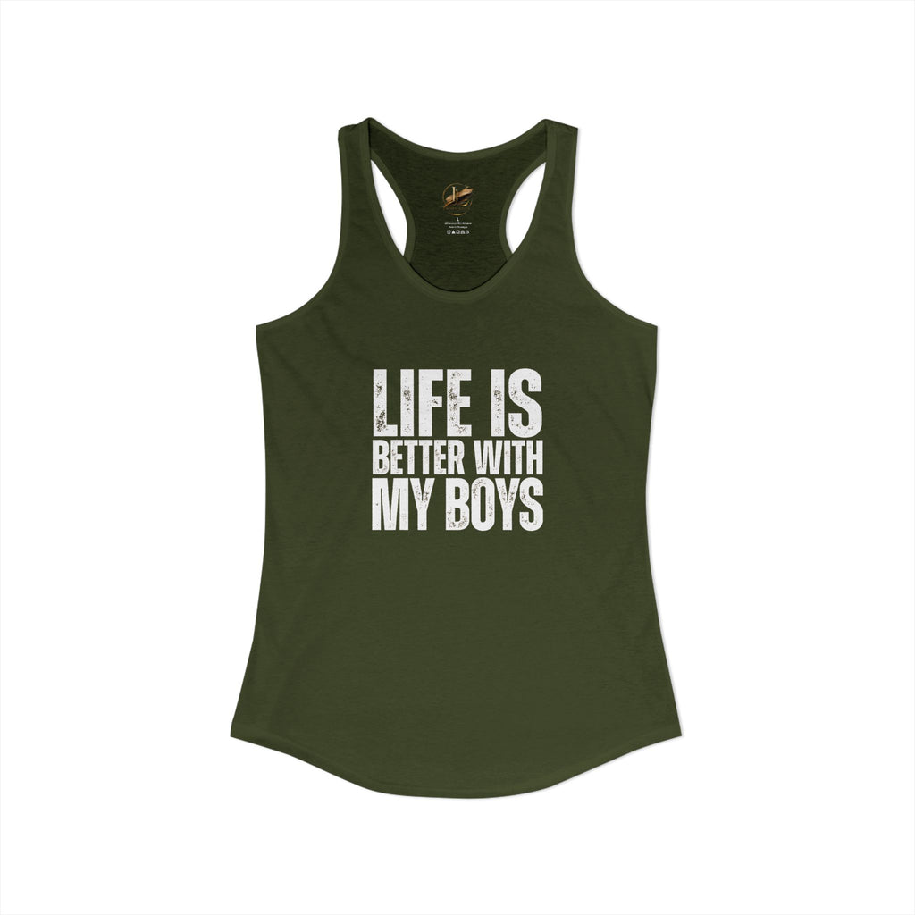 "Life is better with my boys" Mom, Women's Ideal Racerback Tank
