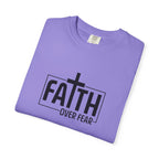 Faith Over Fear Tee - Comfort Colors