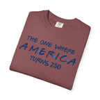 The one where America Turns 250 T-Shirt