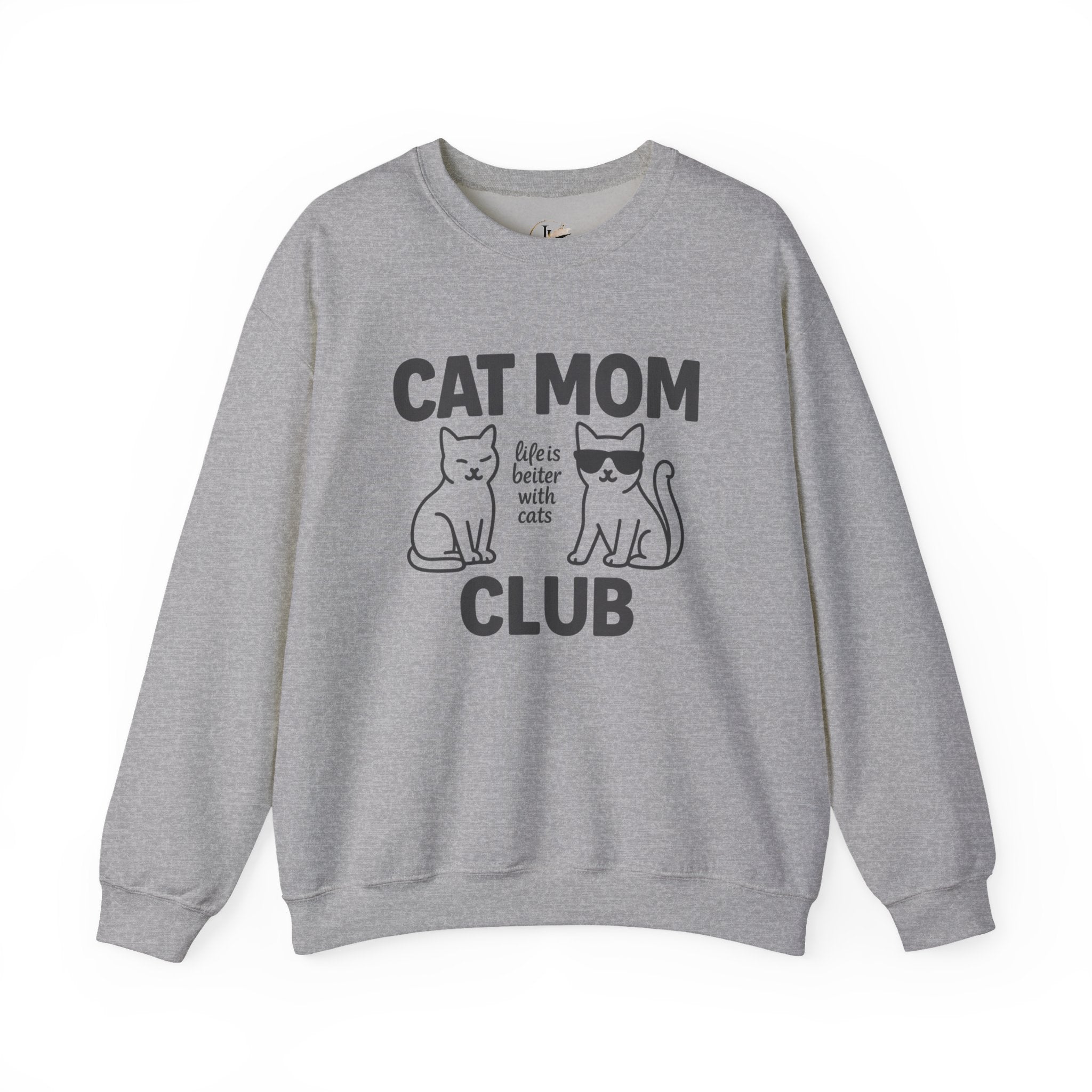 Cat Mom Club Sweatshirt – "Life is Better with Cats" Cozy Crewneck