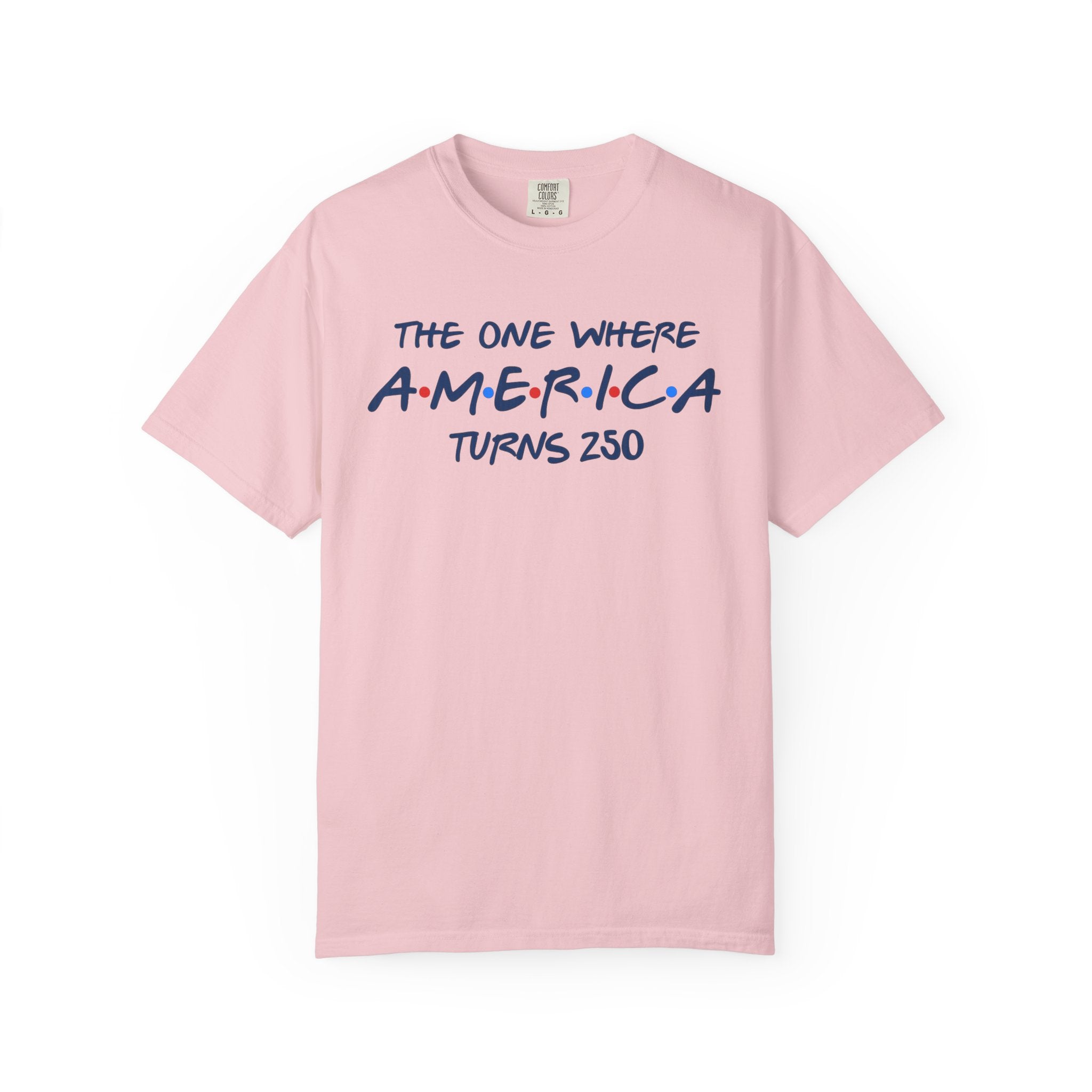 The one where America Turns 250 T-Shirt
