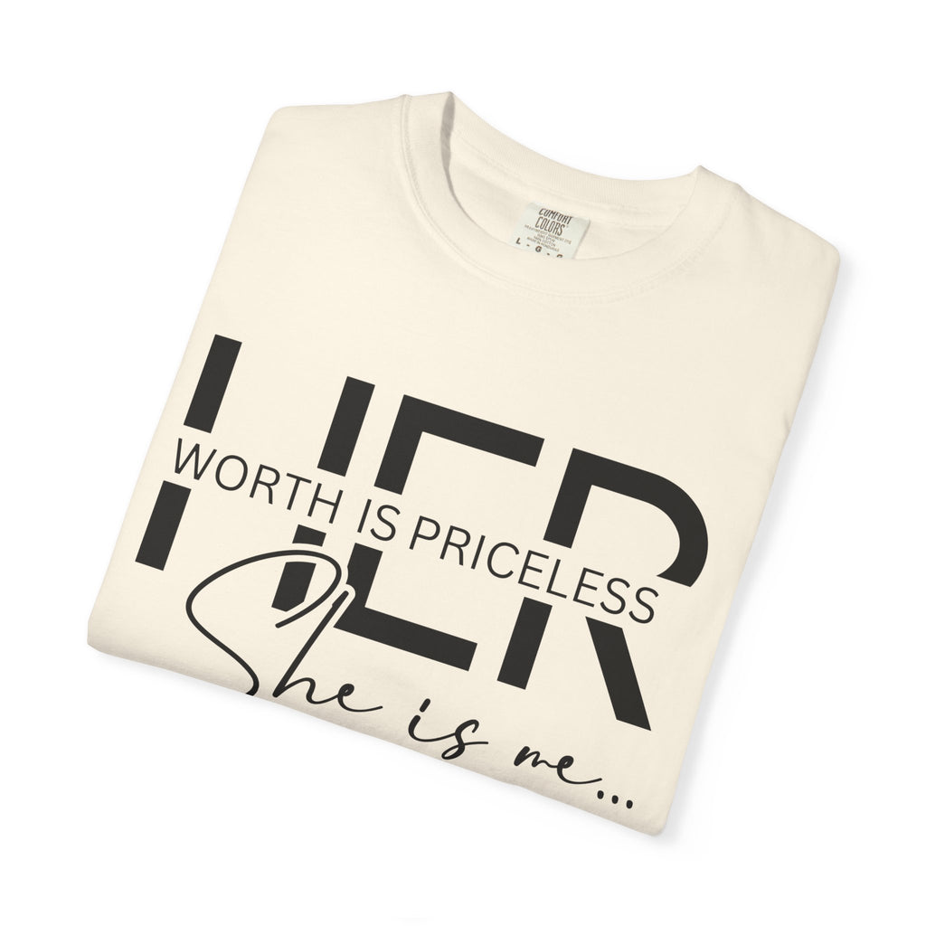 Her Worth Is Priceless T-Shirt — 'She is me' Inspirational Tee