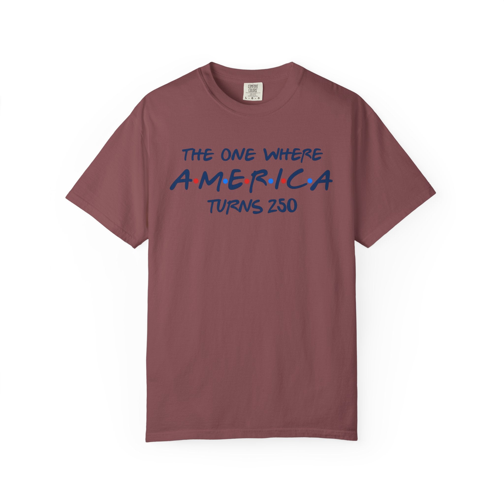 The one where America Turns 250 T-Shirt