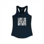 "Life is better with my boys" Mom, Women's Ideal Racerback Tank