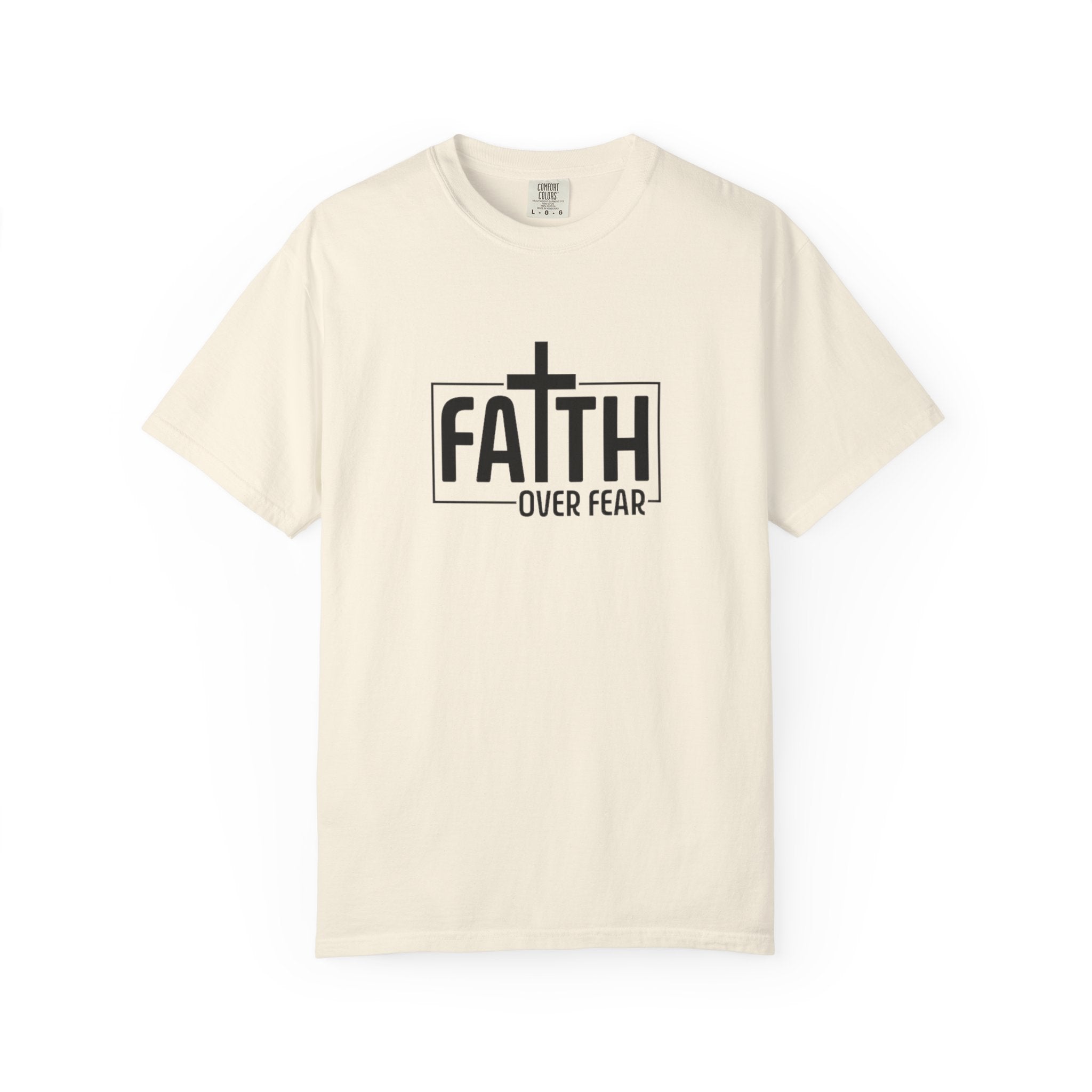 Faith Over Fear Tee - Comfort Colors