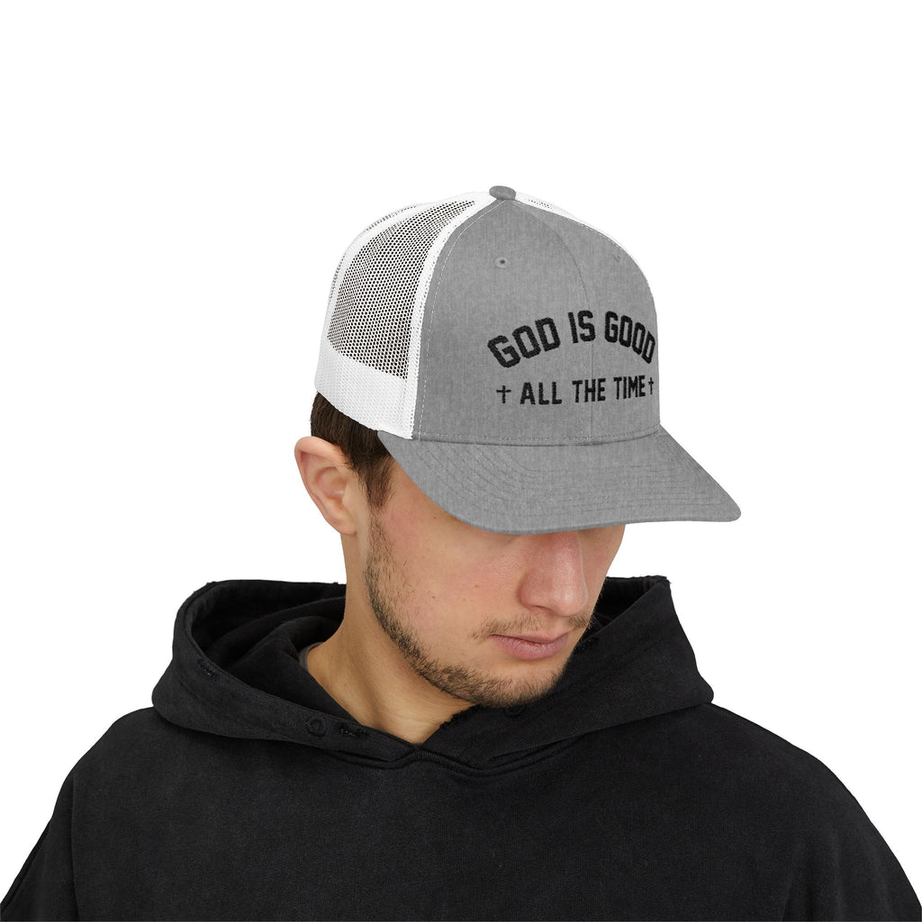 God is Good All the Time Trucker Cap