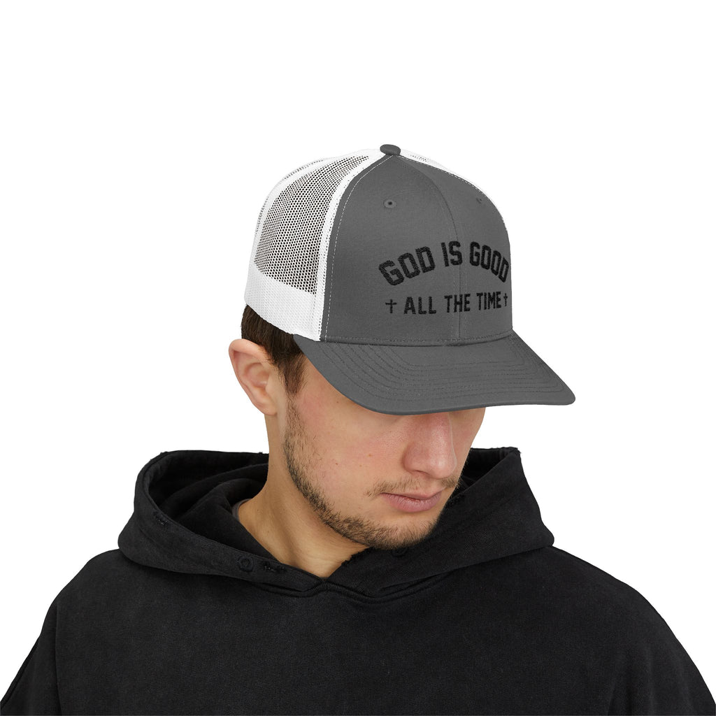 God is Good All the Time Trucker Cap