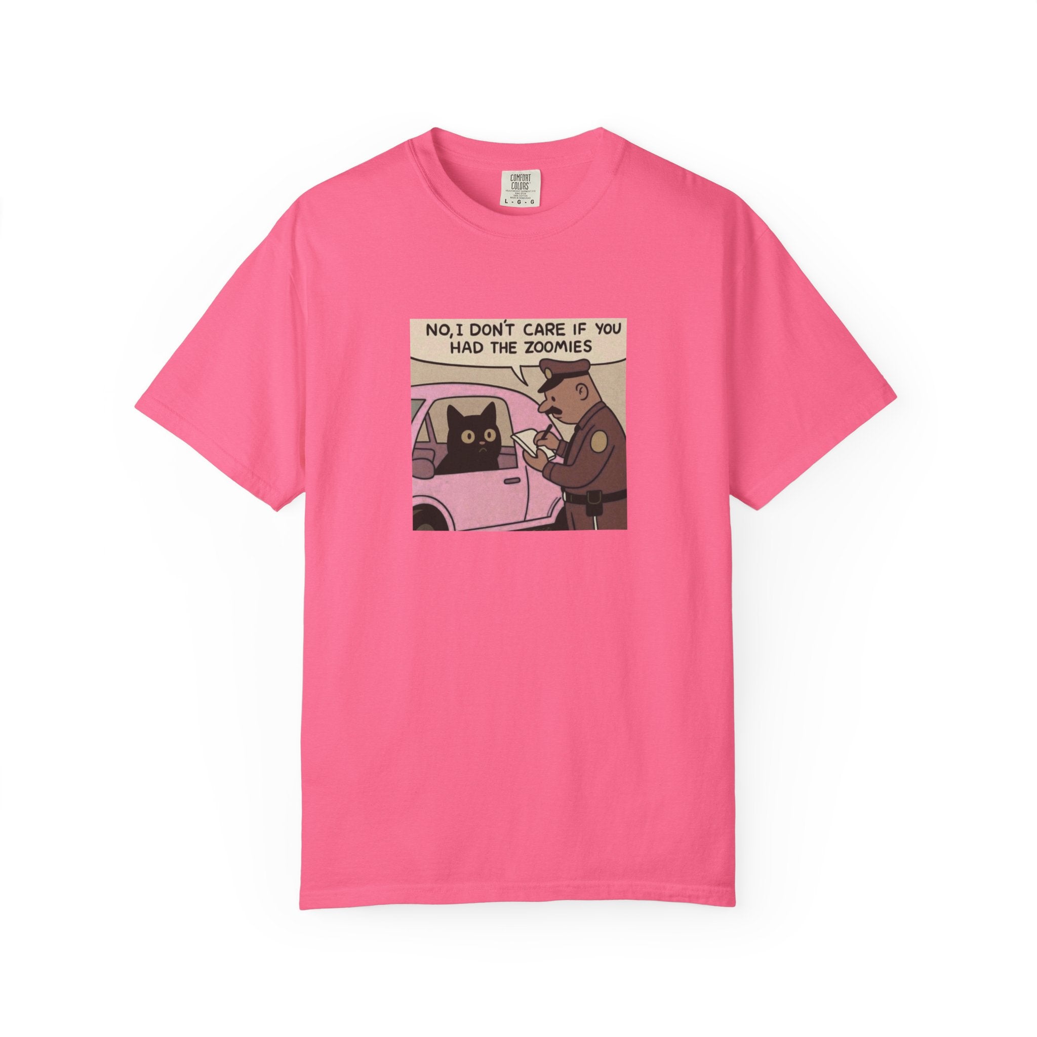 Funny Cat Cop T-Shirt — "No, I Don't Care If You Had The Zoomies" Graphic Tee