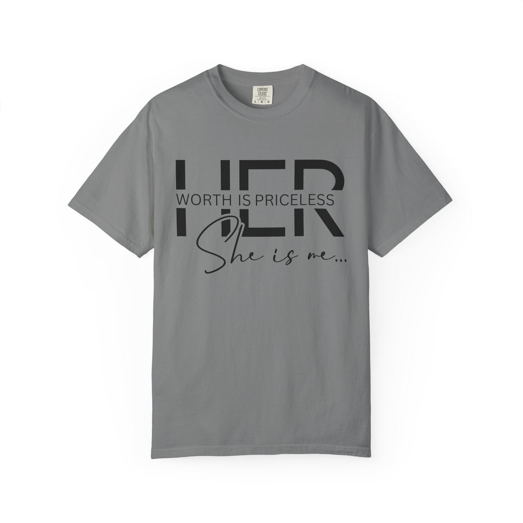 Her Worth Is Priceless T-Shirt — 'She is me' Inspirational Tee
