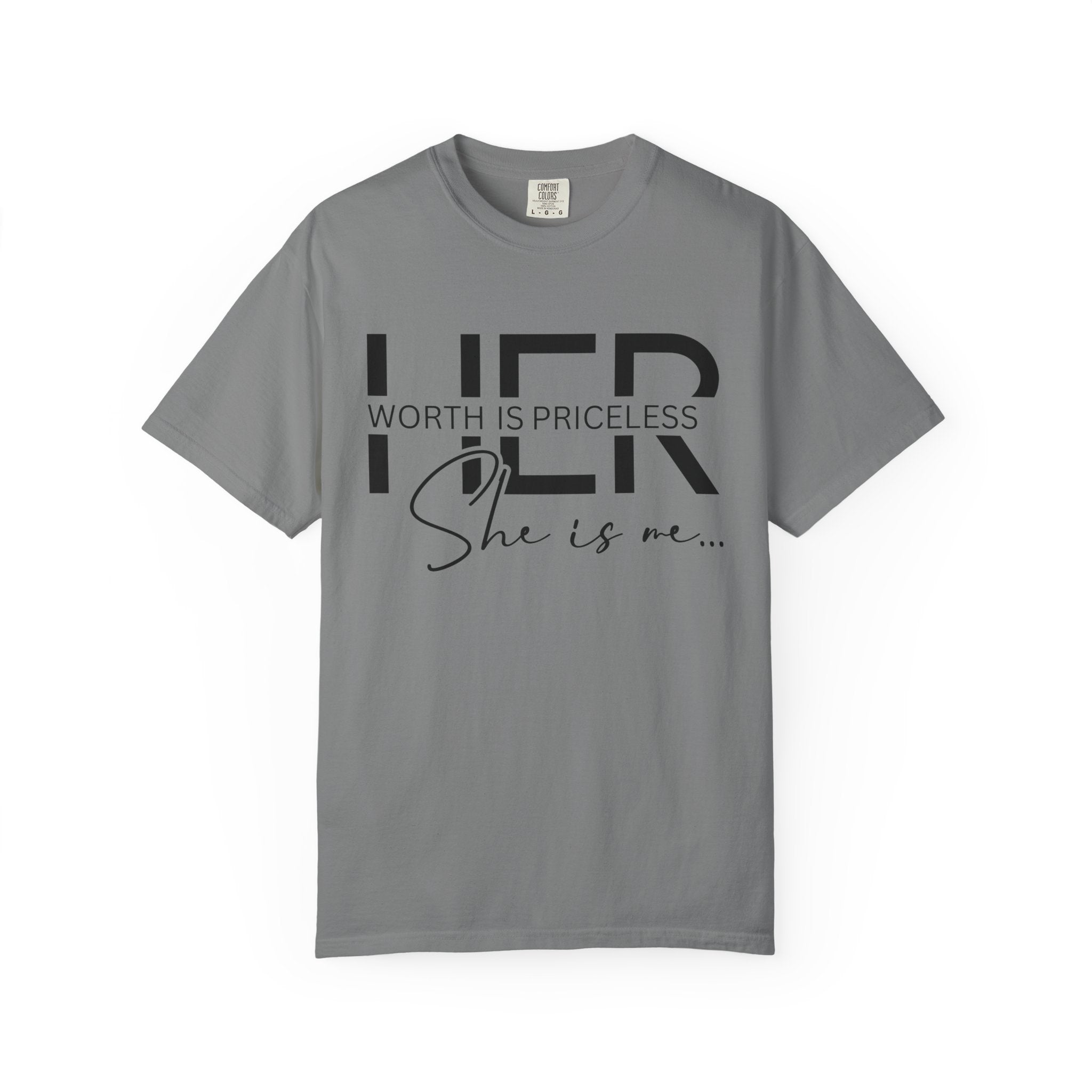 Her Worth Is Priceless T-Shirt — 'She is me' Inspirational Tee