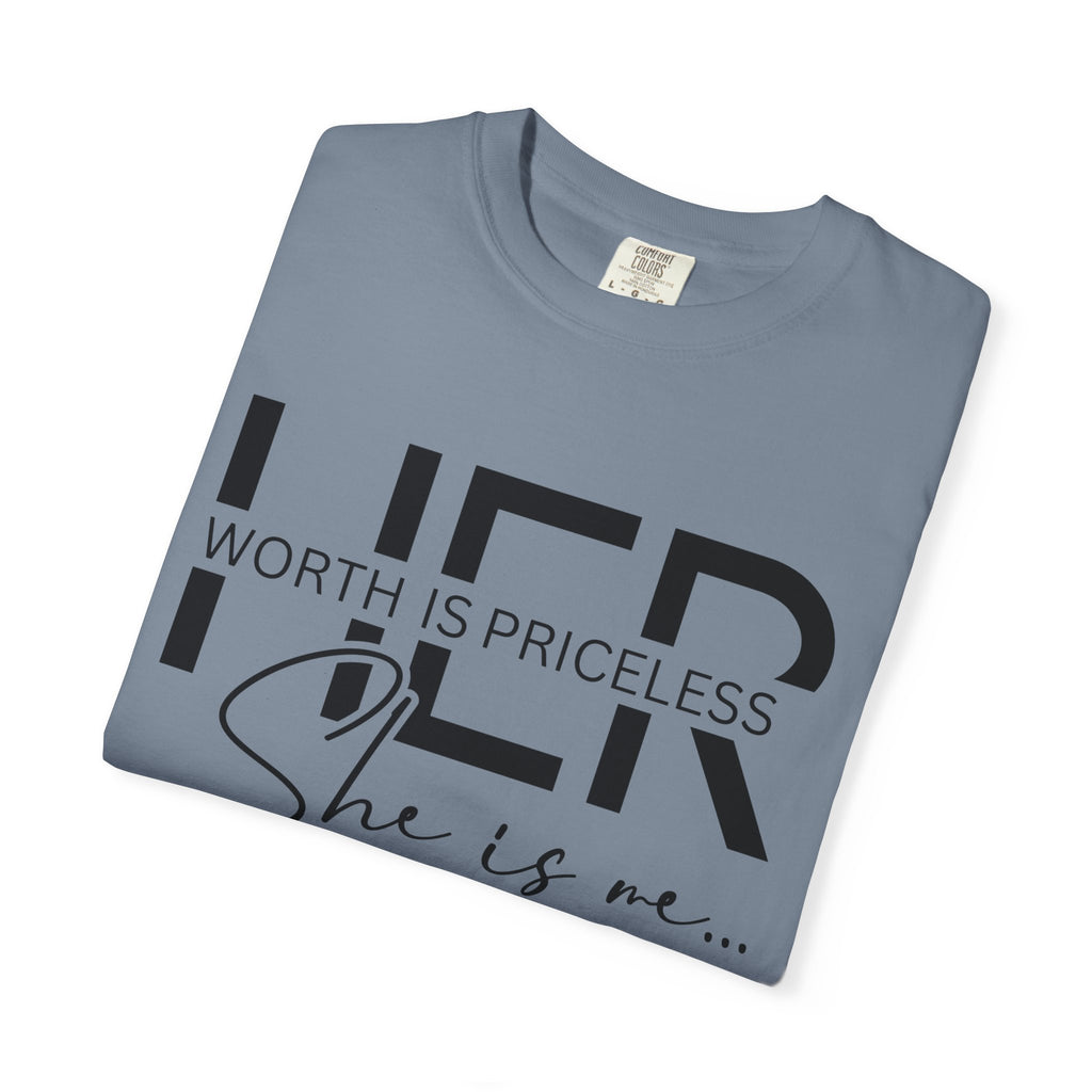 Her Worth Is Priceless T-Shirt — 'She is me' Inspirational Tee