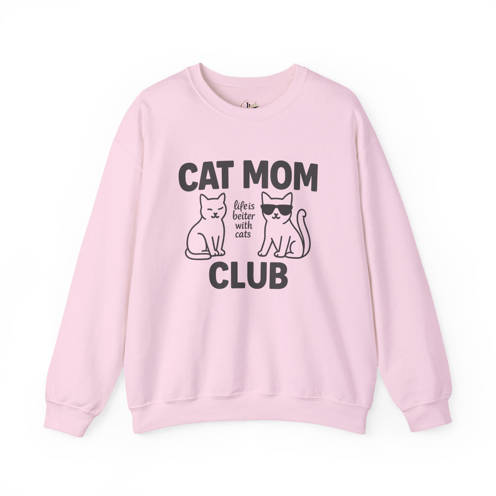 Cat Mom Club Sweatshirt – "Life is Better with Cats" Cozy Crewneck