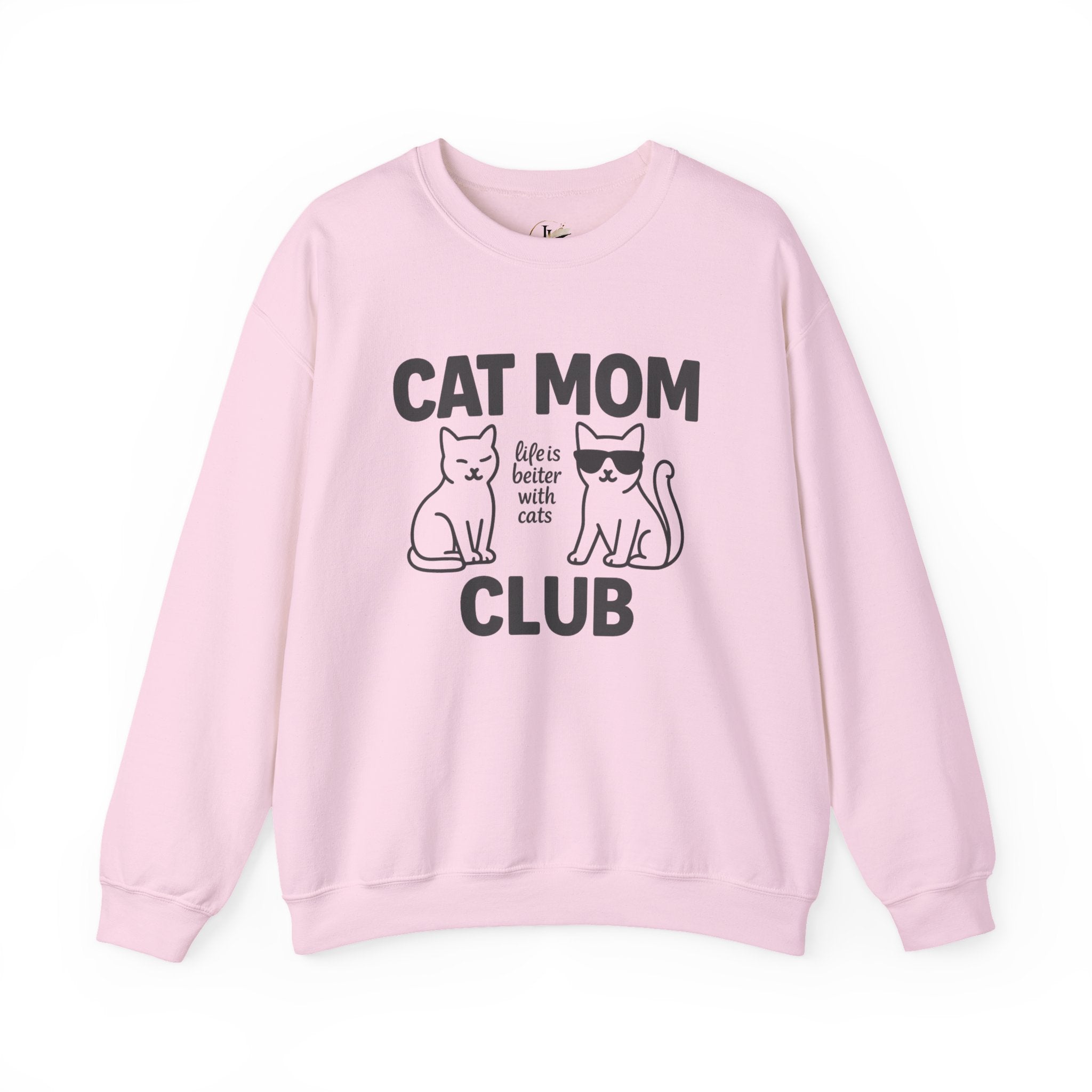 Cat Mom Club Sweatshirt – "Life is Better with Cats" Cozy Crewneck