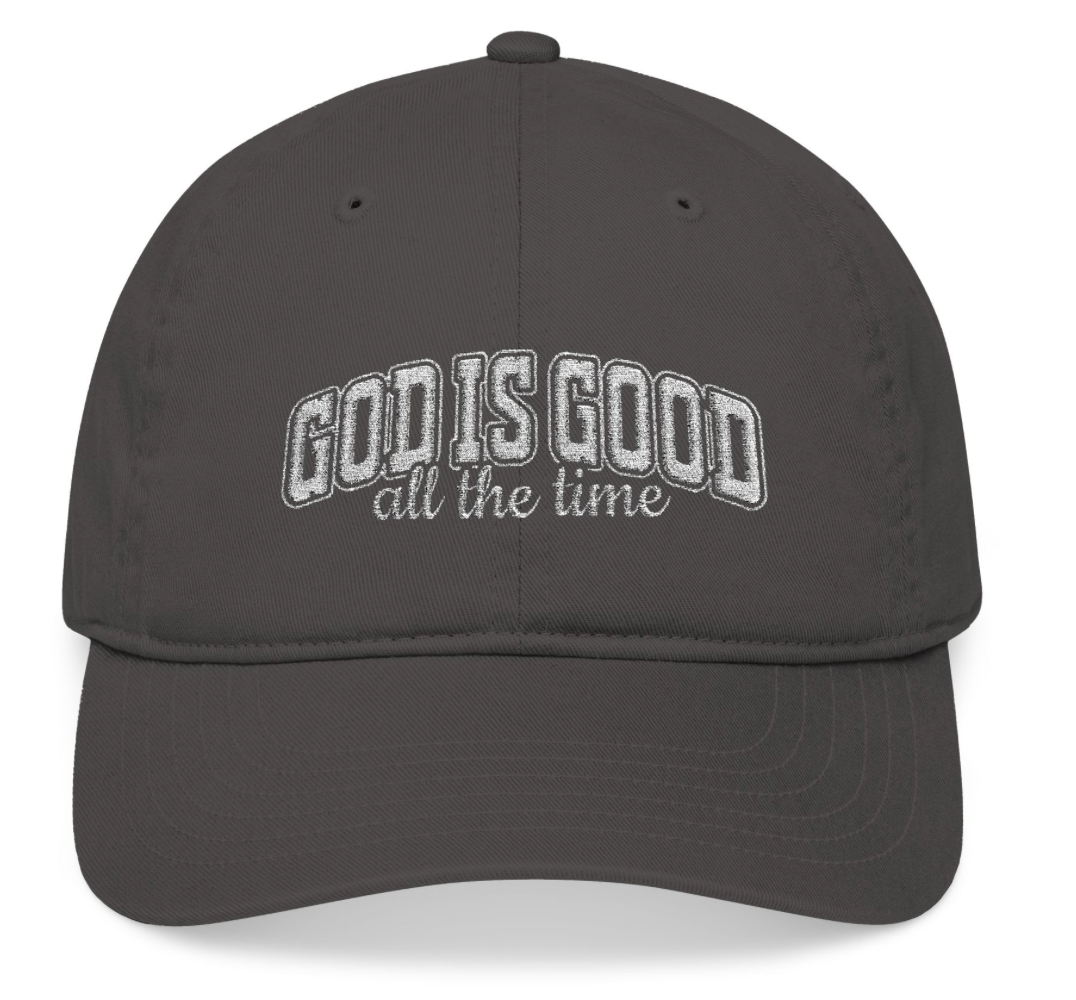 Baseball Cap — "God Is Good All The Time" Embroidered Christian Hat