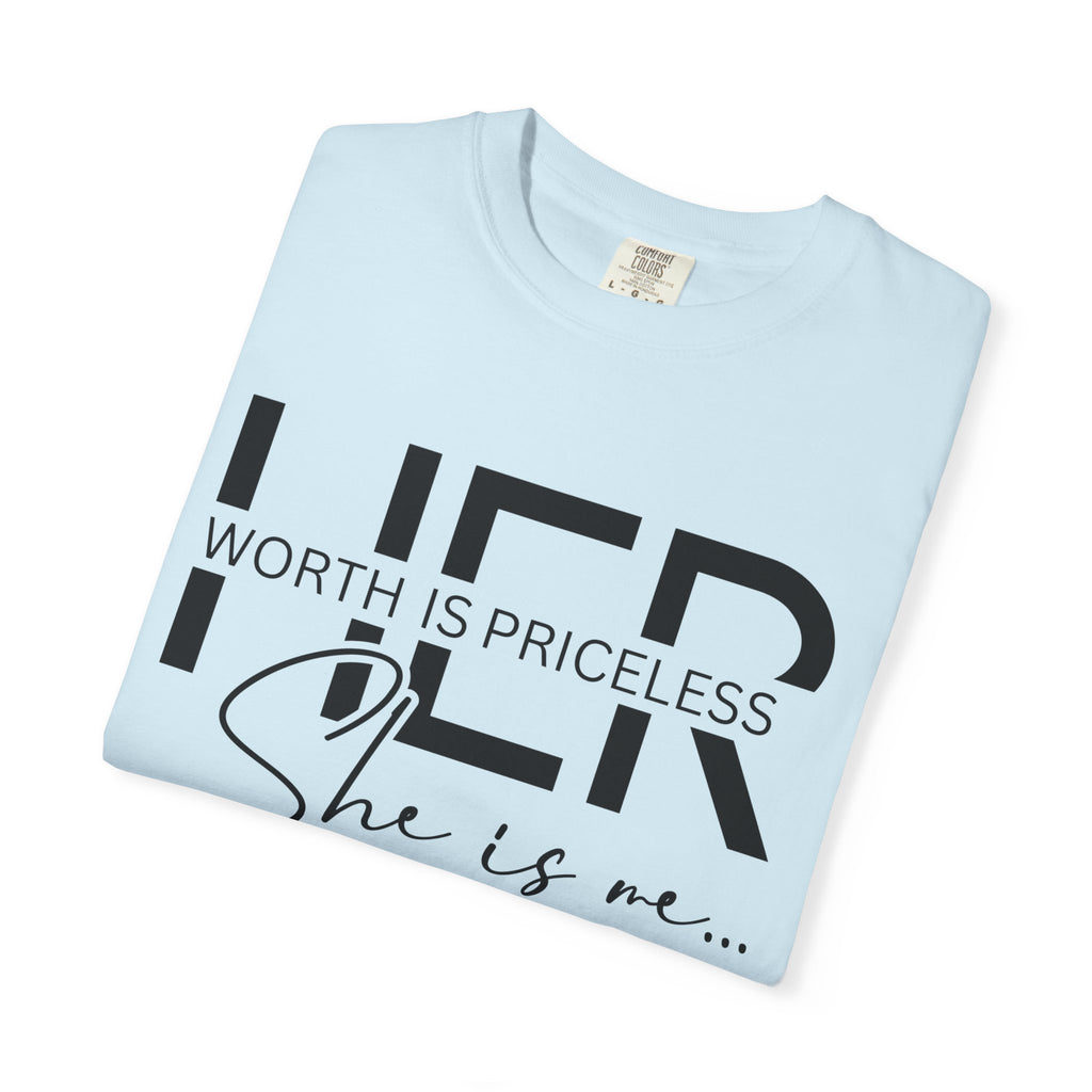 Her Worth Is Priceless T-Shirt — 'She is me' Inspirational Tee