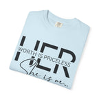 Her Worth Is Priceless T-Shirt — 'She is me' Inspirational Tee