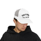 God is Good All the Time Trucker Cap