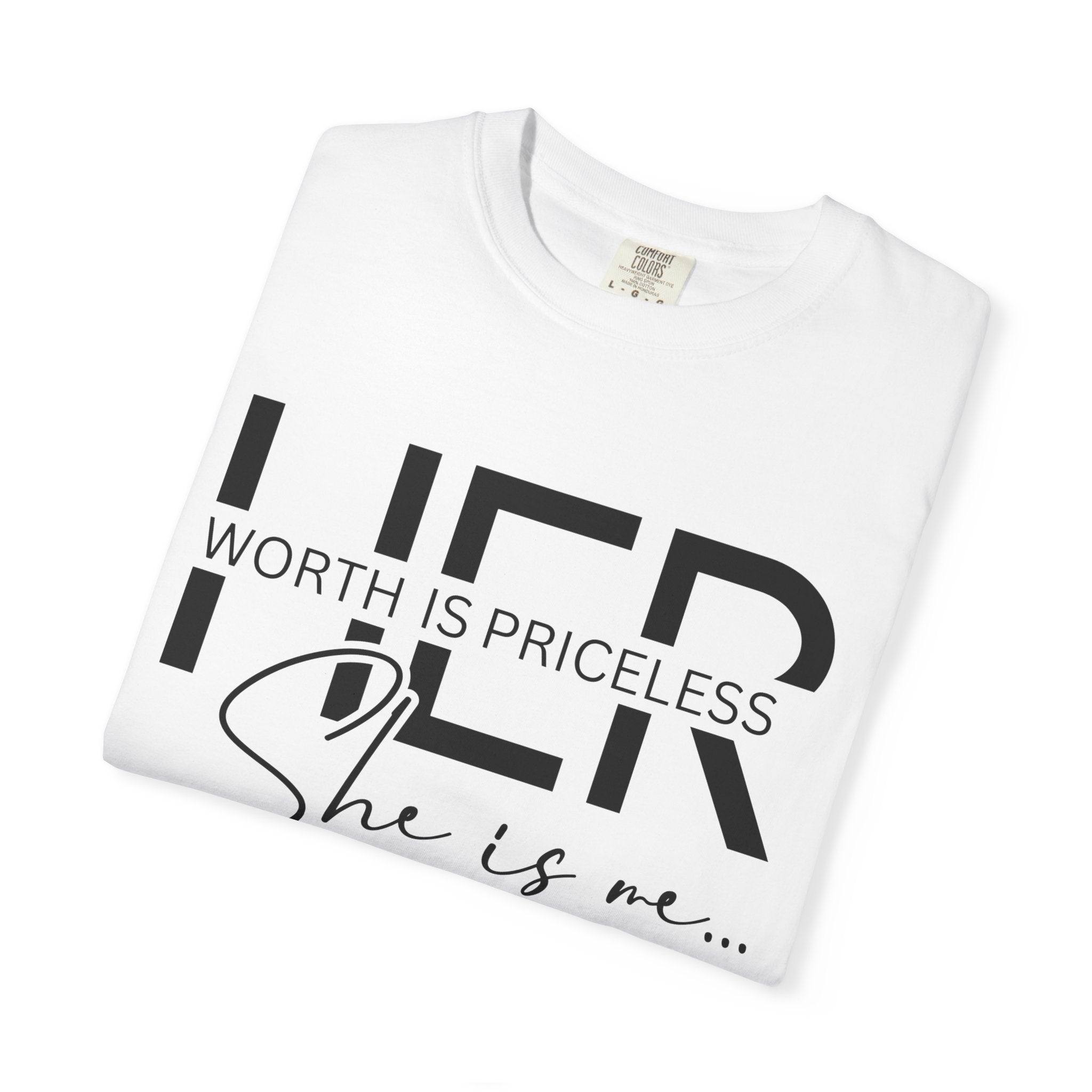 Her Worth Is Priceless T-Shirt — 'She is me' Inspirational Tee