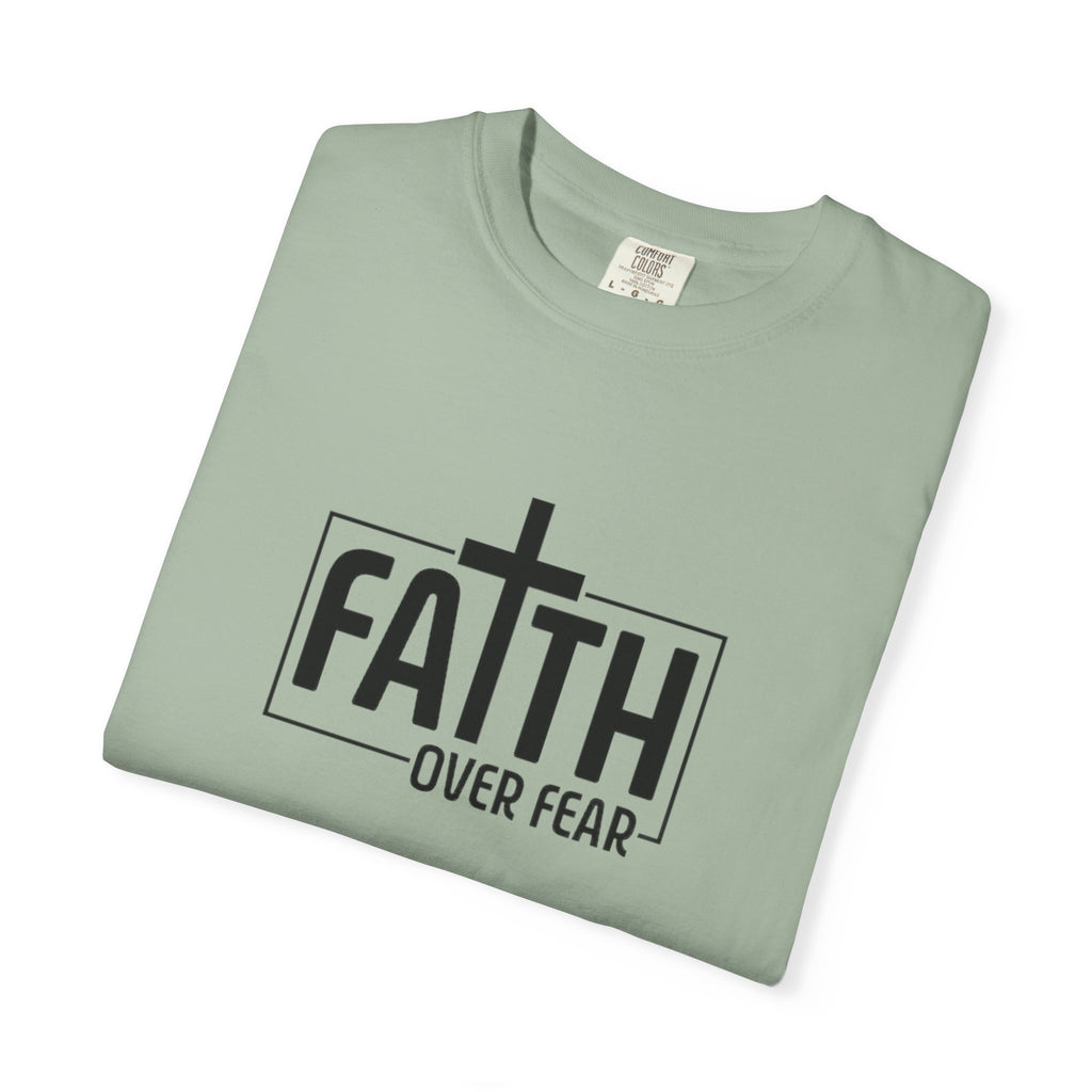 Faith Over Fear Tee - Comfort Colors