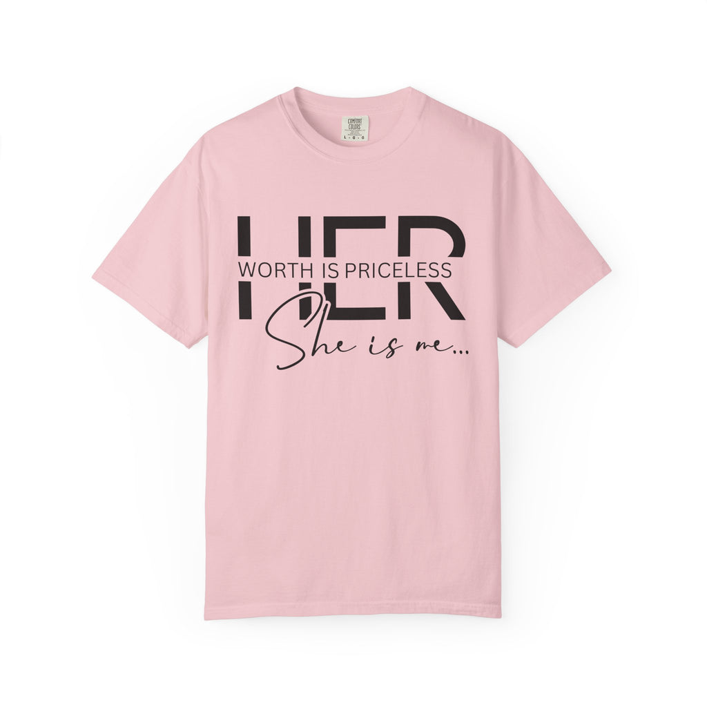 Her Worth Is Priceless T-Shirt — 'She is me' Inspirational Tee