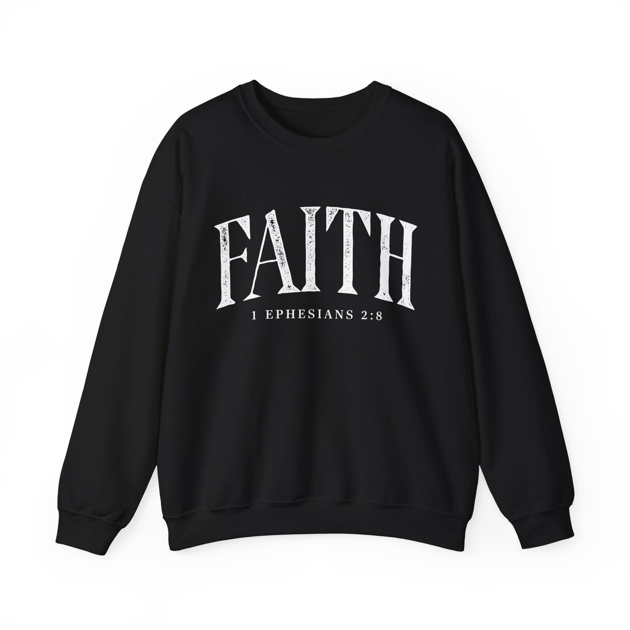 Faith Crewneck Sweatshirt — "Faith" with 1 Ephesians 2:8 Christian Pullover