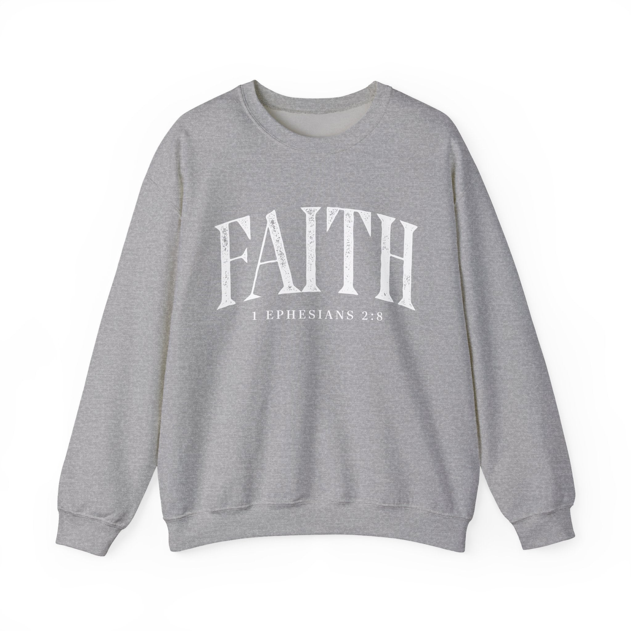 Faith Crewneck Sweatshirt — "Faith" with 1 Ephesians 2:8 Christian Pullover