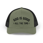 God is Good All the Time Trucker Cap