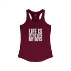 "Life is better with my boys" Mom, Women's Ideal Racerback Tank