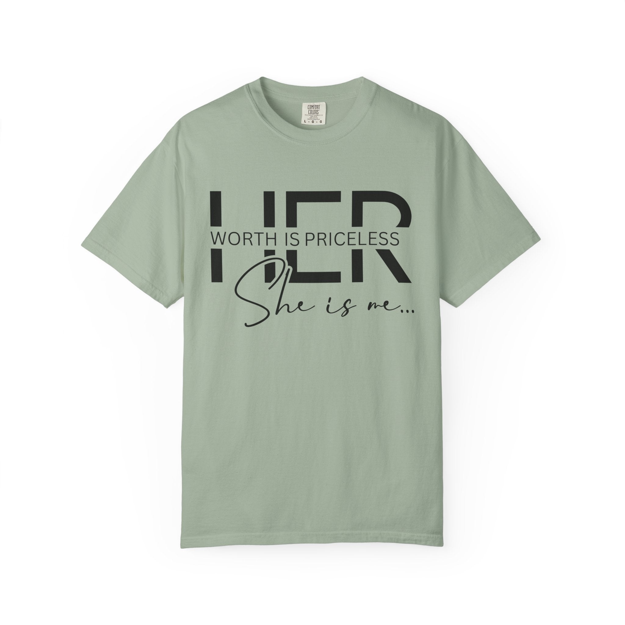 Her Worth Is Priceless T-Shirt — 'She is me' Inspirational Tee