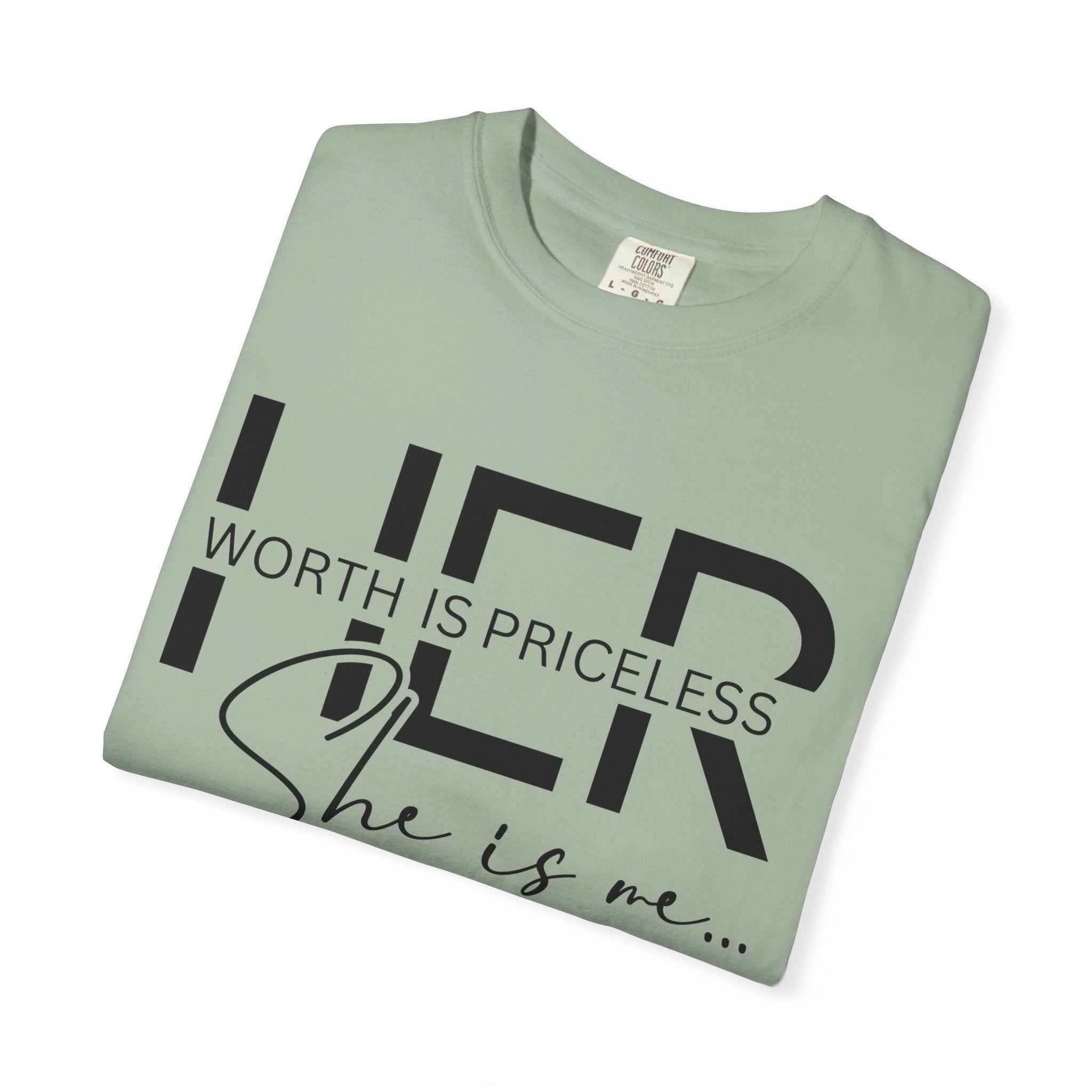 Her Worth Is Priceless T-Shirt — 'She is me' Inspirational Tee