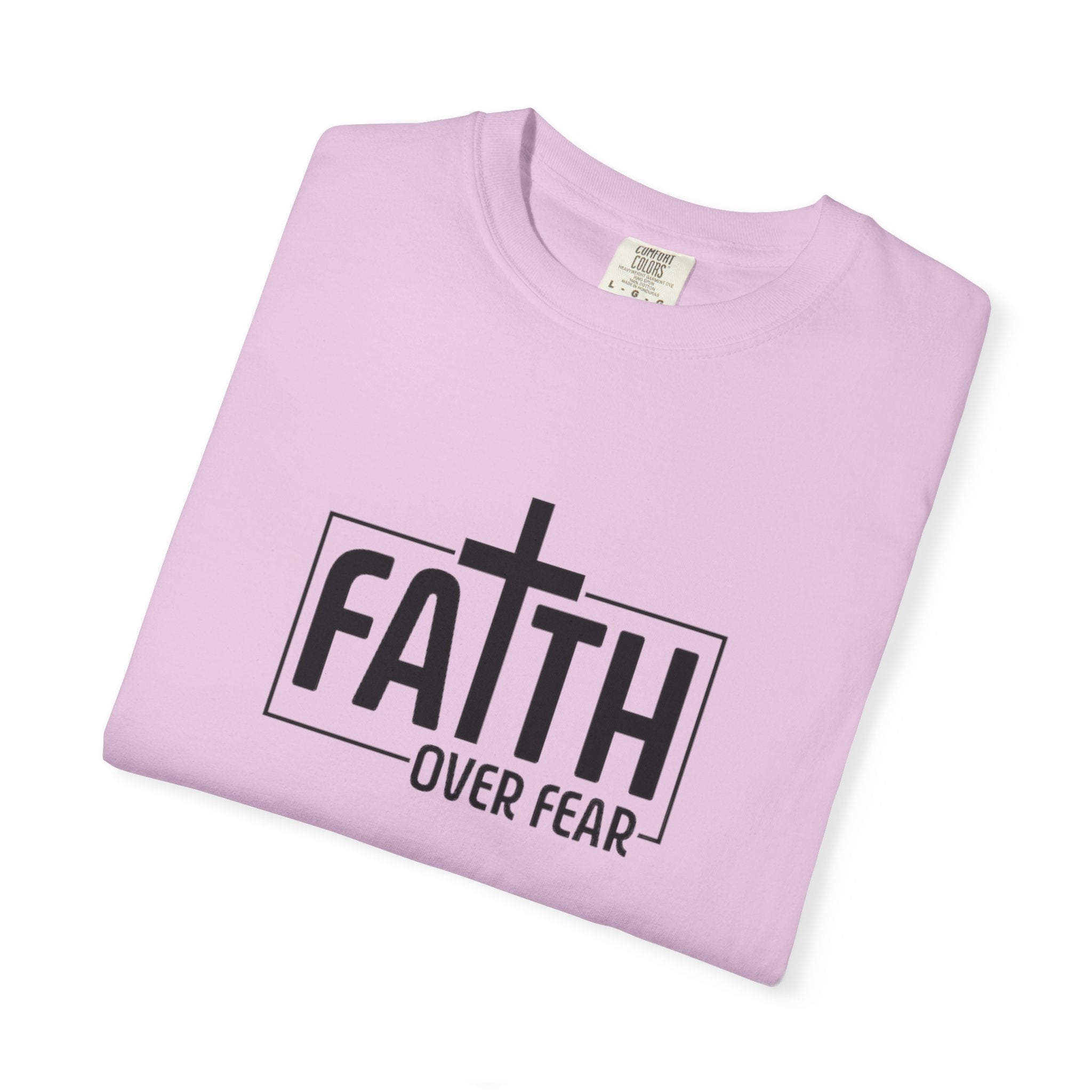 Faith Over Fear Tee - Comfort Colors