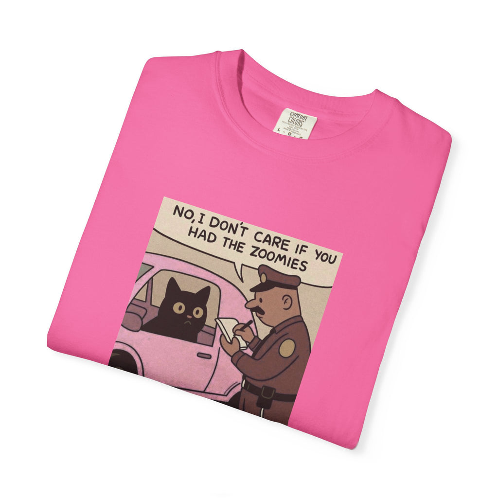 Funny Cat Cop T-Shirt — "No, I Don't Care If You Had The Zoomies" Graphic Tee