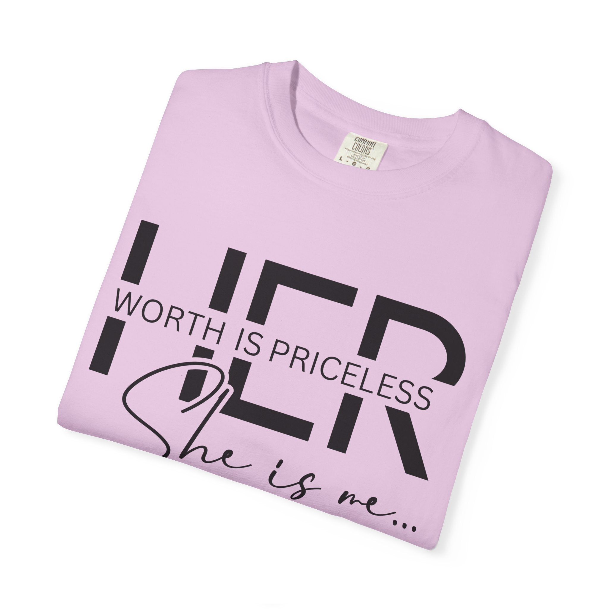Her Worth Is Priceless T-Shirt — 'She is me' Inspirational Tee