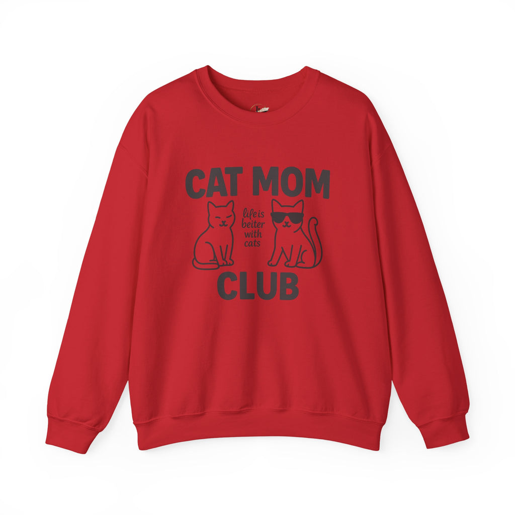 Cat Mom Club Sweatshirt – "Life is Better with Cats" Cozy Crewneck