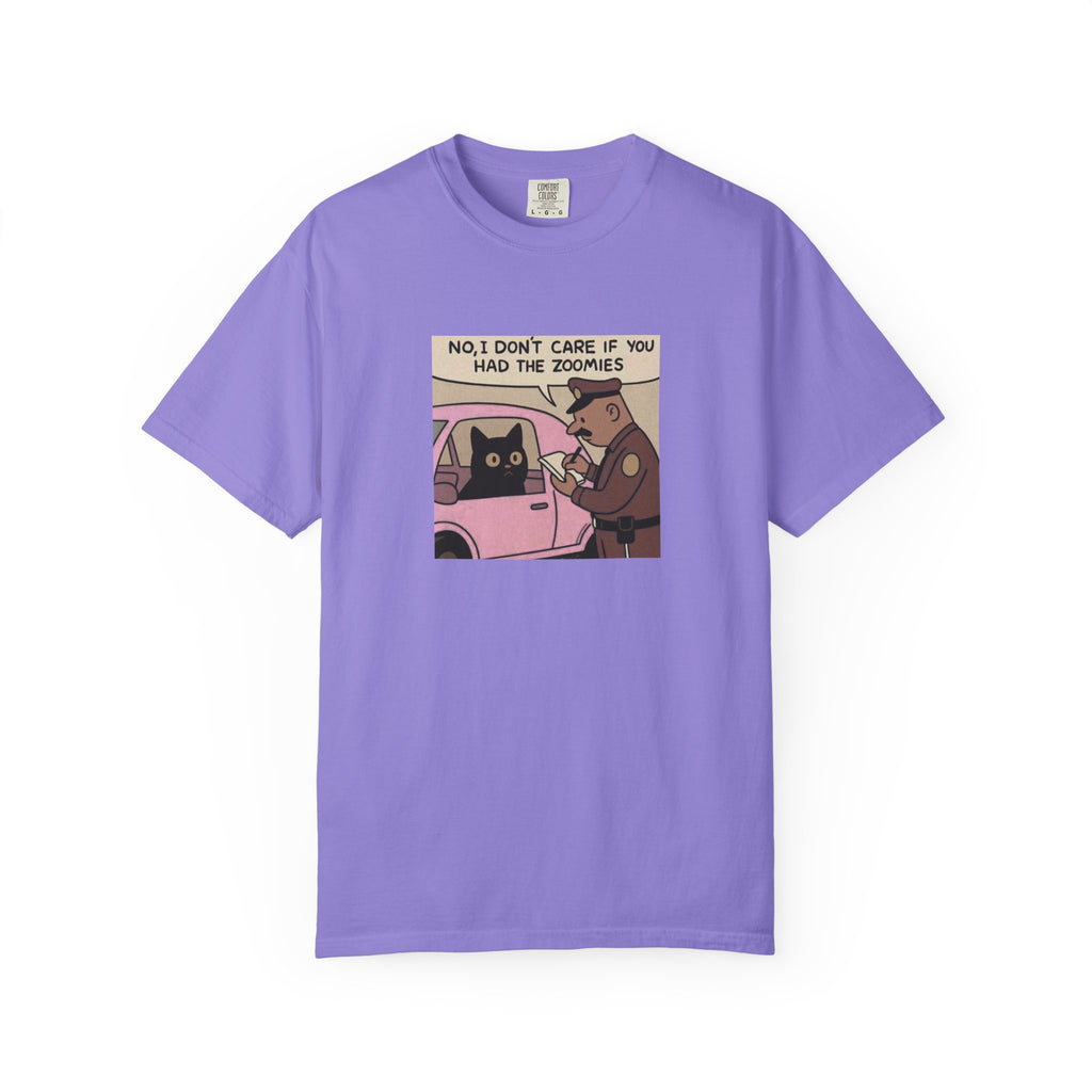 Funny Cat Cop T-Shirt — "No, I Don't Care If You Had The Zoomies" Graphic Tee