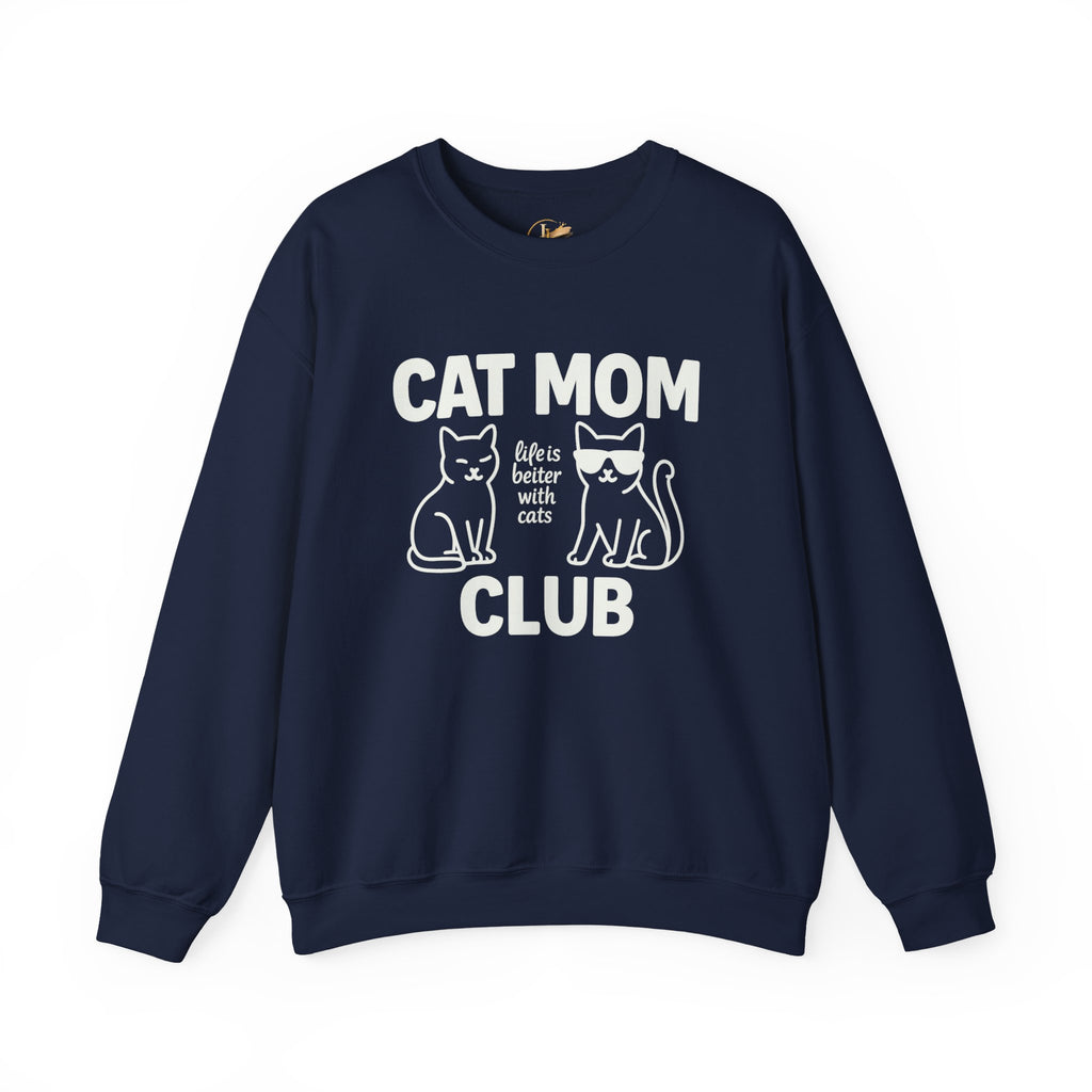 Cat Mom Club Sweatshirt – "Life is Better with Cats" Cozy Crewneck