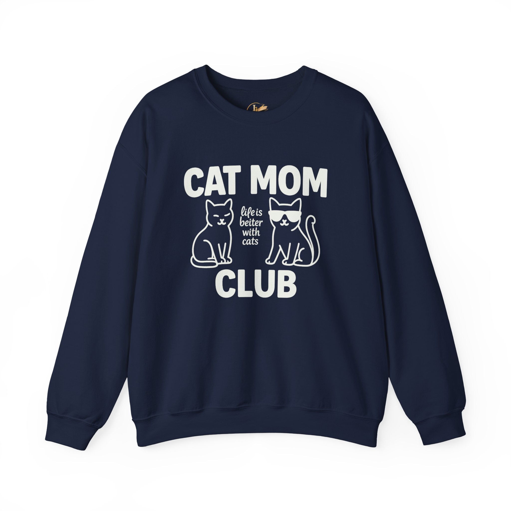 Cat Mom Club Sweatshirt – "Life is Better with Cats" Cozy Crewneck