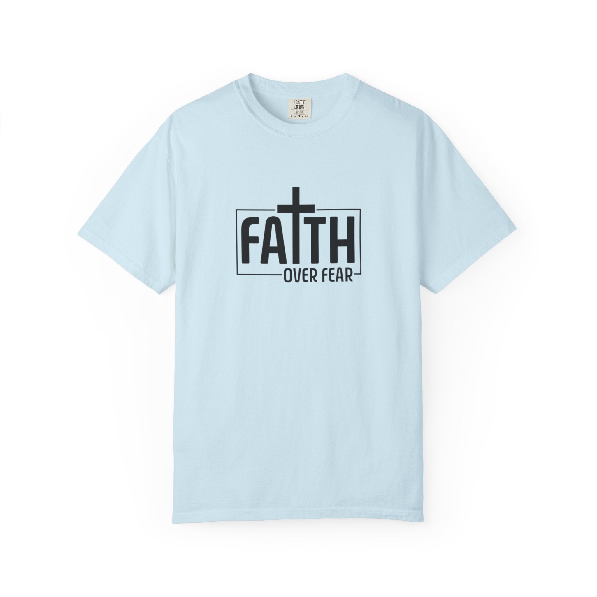 Faith Over Fear Tee - Comfort Colors
