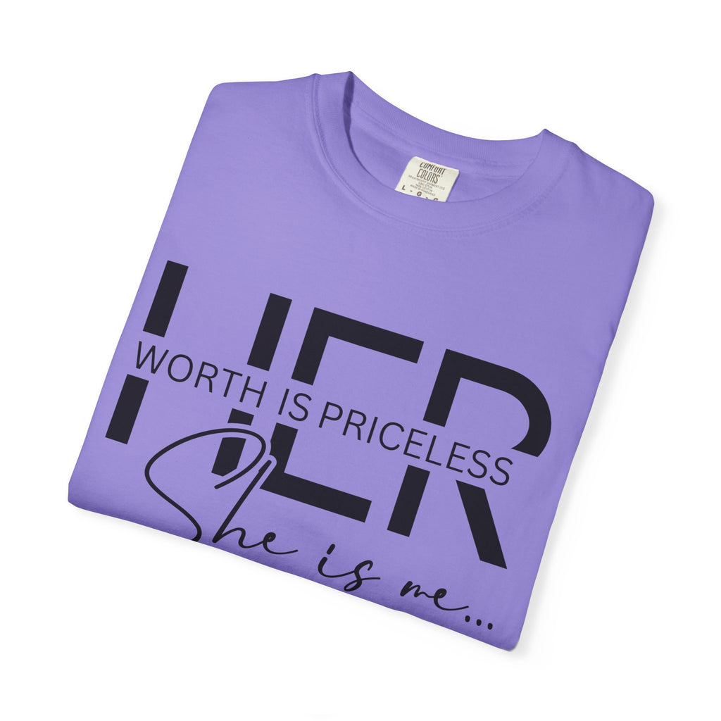 Her Worth Is Priceless T-Shirt — 'She is me' Inspirational Tee